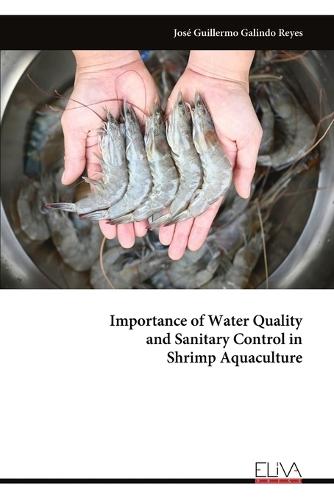 Importance of Water Quality and Sanitary Control in Shrimp Aquaculture