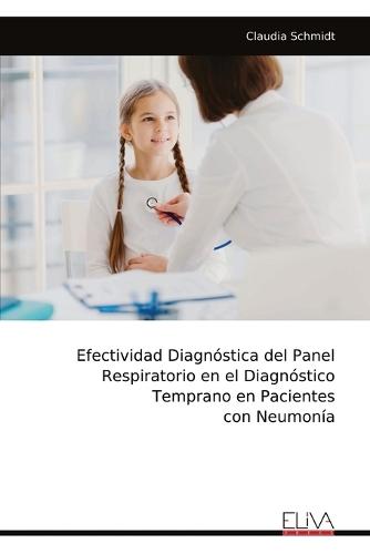 Efectividad Diagnóstica del Panel Respiratorio en el Diagnóstico Temprano en Pacientes con Neumonía