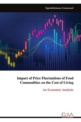 Impact of Price Fluctuations of Food Commodities on the Cost of Living: An Economic Analysis