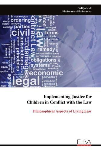Implementing Justice for Children in Conflict with the Law: Philosophical Aspects of Living Law