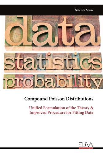 Compound Poisson Distributions: Unified Formulation of the Theory & Improved Procedure for Fitting Data