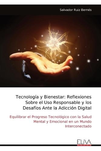 Tecnología y Bienestar: Reflexiones Sobre el Uso Responsable y los Desafíos Ante la Adicción Digital