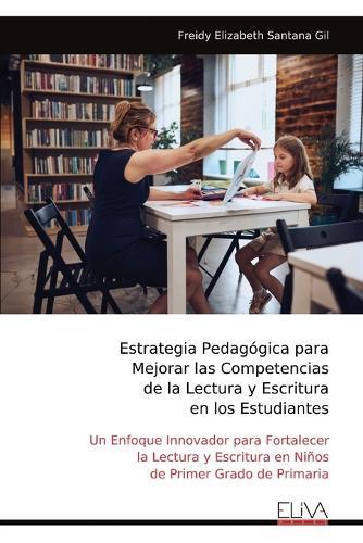 Estrategia Pedagógica para Mejorar las Competencias de la Lectura y Escritura en los Estudiantes