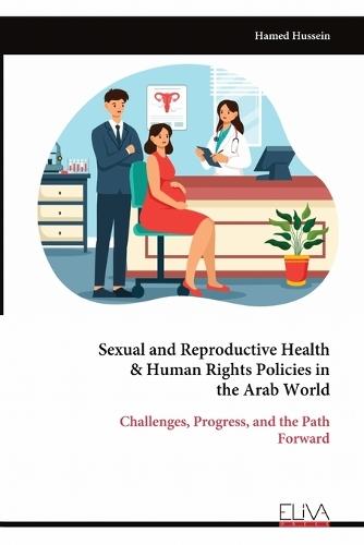 Sexual and Reproductive Health & Human Rights Policies in the Arab World