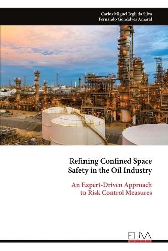 Refining Confined Space Safety in the Oil Industry: An Expert-Driven Approach to Risk Control Measures