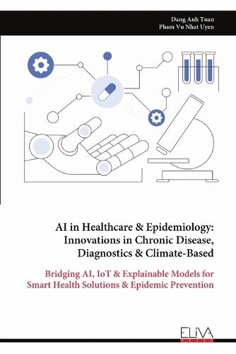 AI in Healthcare & Epidemiology: Innovations in Chronic Disease, Diagnostics & Climate-Based