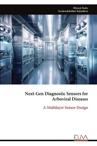 Next-Gen Diagnostic Sensors for Arboviral Diseases: A Multilayer Sensor Design