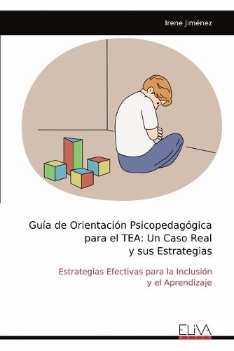 Guía de Orientación Psicopedagógica para el TEA: Un Caso Real y sus Estrategias