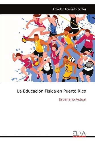 La Educación Física en Puerto Rico: Escenario Actual
