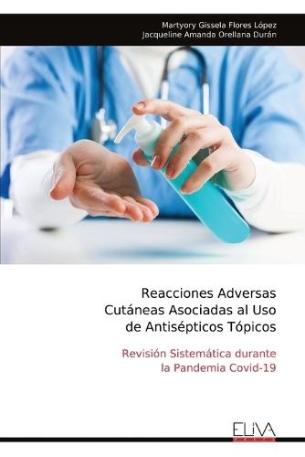 Reacciones Adversas Cutáneas Asociadas al Uso de Antisépticos Tópicos