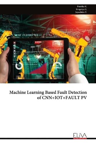 Machine Learning Based Fault Detection of CNN+IOT+FAULT PV