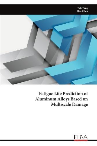 Fatigue Life Prediction of Aluminum Alloys Based on Multiscale Damage