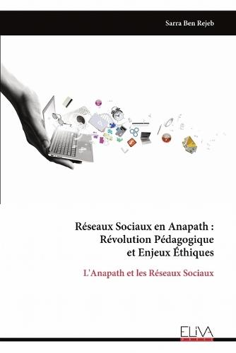 Réseaux Sociaux en Anapath: Révolution Pédagogique et Enjeux Éthiques: L'Anapath et les Réseaux Sociaux