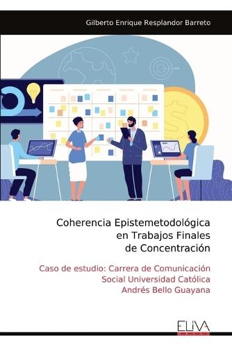 Coherencia Epistemetodológica en Trabajos Finales de Concentración