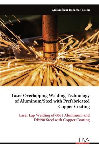 Laser Overlapping Welding Technology of Aluminum/Steel with Prefabricated Copper Coating
