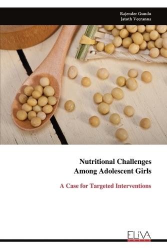 Nutritional Challenges Among Adolescent Girls: A Case for Targeted Interventions