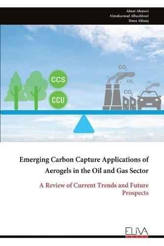 Emerging Carbon Capture Applications of Aerogels in the Oil and Gas Sector