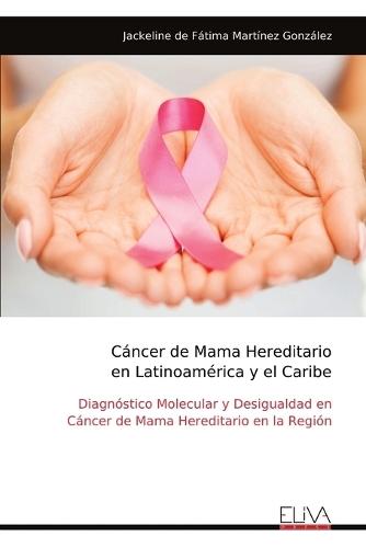 Cáncer de Mama Hereditario en Latinoamérica y el Caribe