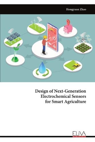Design of Next-Generation Electrochemical Sensors for Smart Agriculture