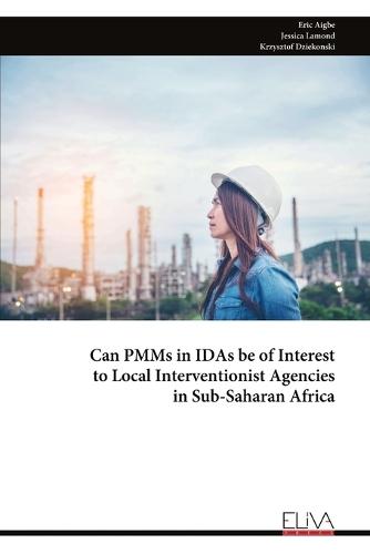 Can PMMs in IDAs be of Interest to Local Interventionist Agencies in Sub-Saharan Africa
