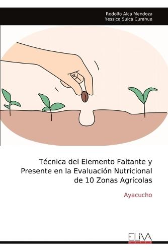Técnica del Elemento Faltante y Presente en la Evaluación Nutricional de 10 Zonas Agrícolas