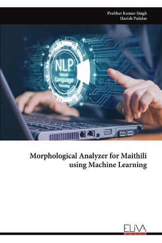 Morphological Analyzer for Maithili using Machine Learning