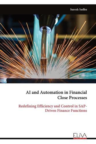 AI and Automation in Financial Close Processes: Redefining Efficiency and Control in SAP-Driven Finance Functions