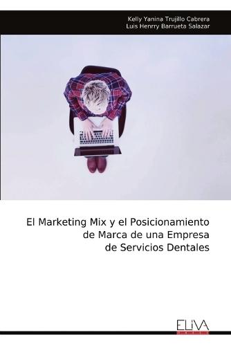 El Marketing Mix y el Posicionamiento de Marca de una Empresa de Servicios Dentales