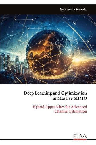 Deep Learning and Optimization in Massive MIMO: Hybrid Approaches for Advanced Channel Estimation