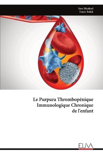 Le Purpura Thrombopénique Immunologique Chronique de l'enfant