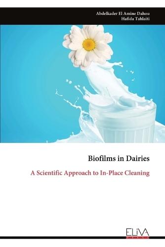 Biofilms in Dairies: A Scientific Approach to In-Place Cleaning