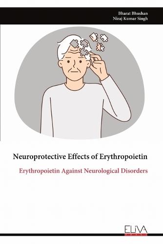Neuroprotective Effects of Erythropoietin: Erythropoietin Against Neurological Disorders