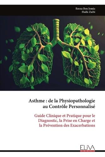 Asthme: de la Physiopathologie au Contrôle Personnalisé