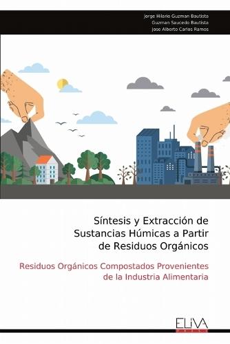 Síntesis y Extracción de Sustancias Húmicas a Partir de Residuos Orgánicos