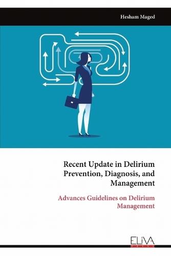 Recent Update in Delirium Prevention, Diagnosis, and Management
