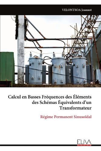 Calcul en Basses Fréquences des Éléments des Schémas Équivalents d'un Transformateur