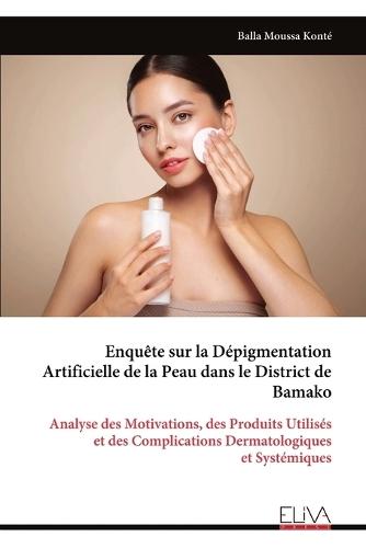 Enquête sur la Dépigmentation Artificielle de la Peau dans le District de Bamako