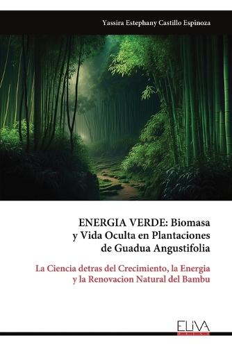 Energia Verde: Biomasa y Vida Oculta en Plantaciones de Guadua Angustifolia