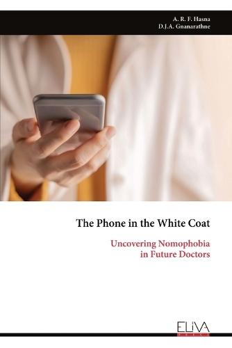 The Phone in the White Coat: Uncovering Nomophobia in Future Doctors