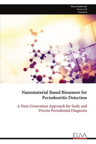 Nanomaterial Based Biosensor for Periodontitis Detection: A Next-Generation Approach for Early and Precise Periodontal Diagnosis