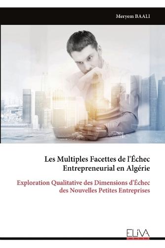 Les Multiples Facettes de l'Échec Entrepreneurial en Algérie
