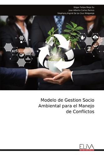 Modelo de Gestion Socio Ambiental para el Manejo ​​​​​​​de Conflictos