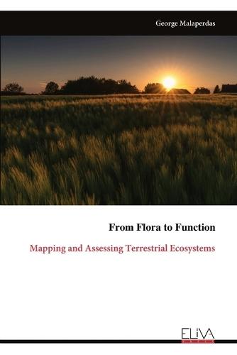 From Flora to Function: Mapping and Assessing Terrestrial Ecosystems