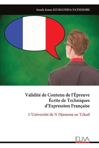 Validité de Contenu de l'Épreuve Écrite de Techniques d'Expression Française: L'Université de N Djamena au Tchad