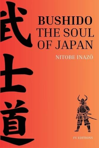 Bushido, the Soul of Japan: Easy-to-Read Layout