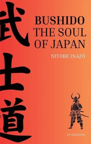 Bushido, the Soul of Japan: Easy-to-Read Layout
