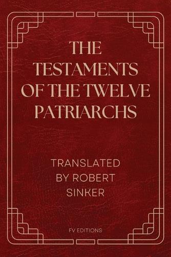 The Testaments of the Twelve Patriarchs: Easy to Read Layout