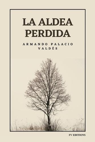 La aldea perdida: Edición integral
