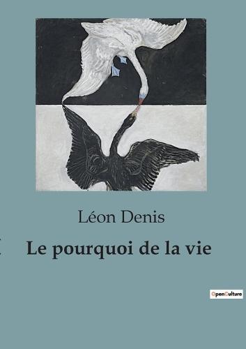 Le pourquoi de la vie