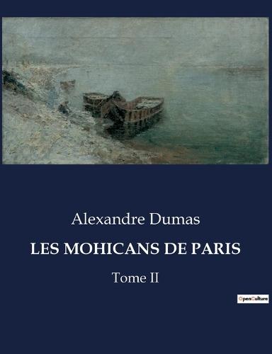 Les Mohicans de Paris: Tome II